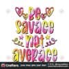 be-savage-not-average