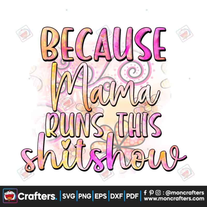 because-mama-runs-this