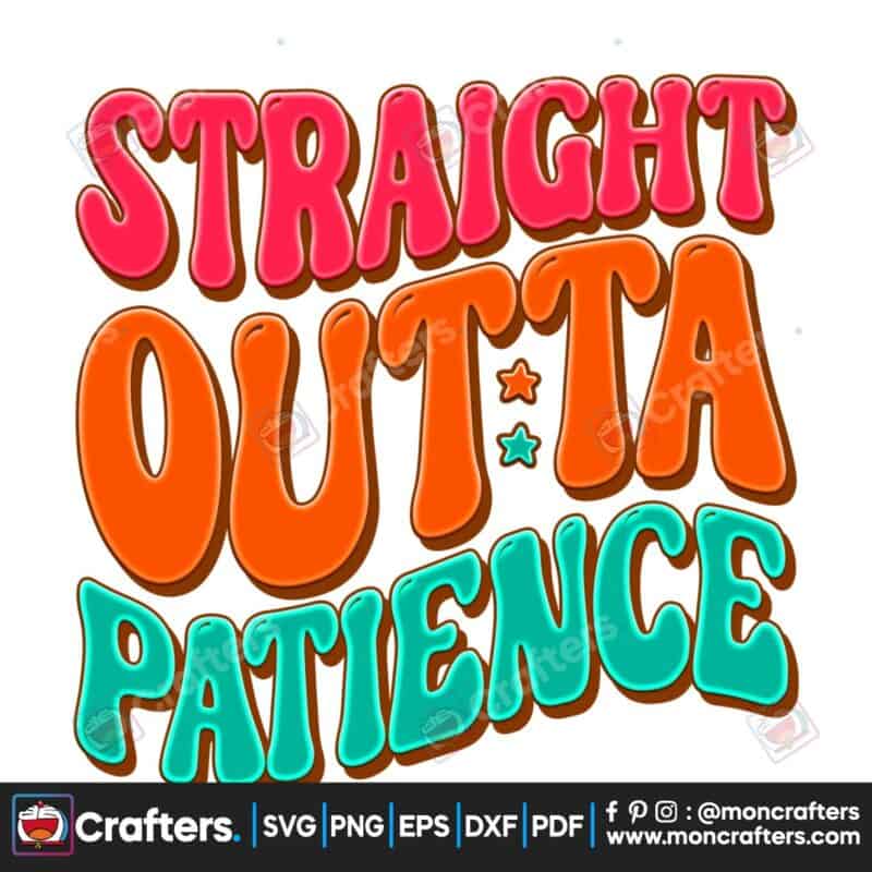 straight-outta-patience-sublimation-png