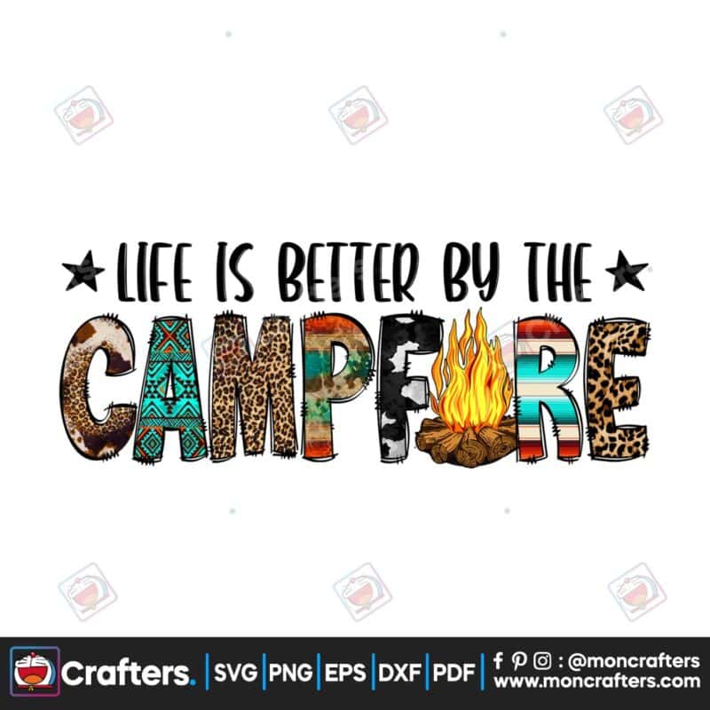 life-is-better-by-the-campfire-camping