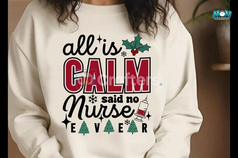all-is-calm-said-no-nurse-christmas-svg