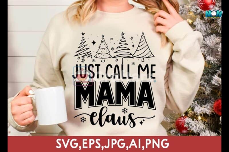 just-call-me-mama-claus-christmas-svg