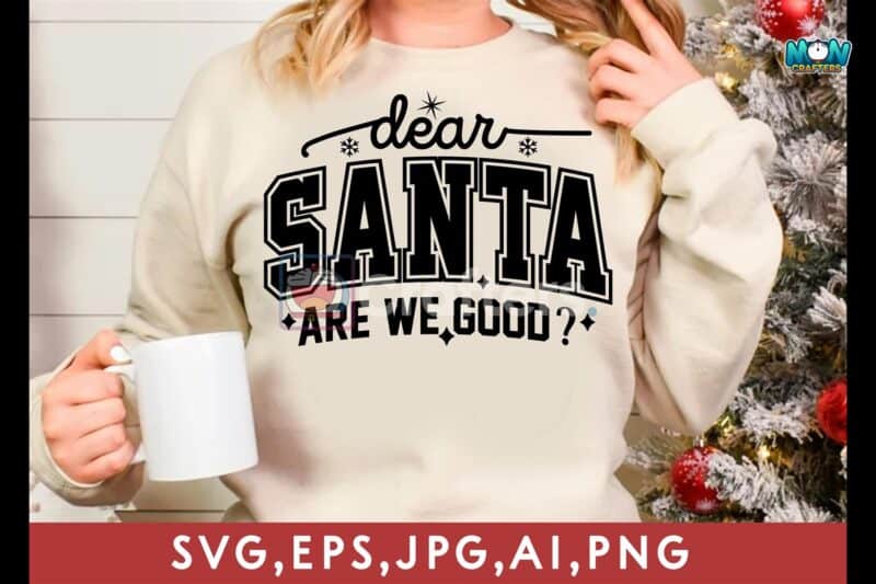 dear-santa-are-we-good-christmas-t-shirt