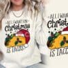 all-i-want-for-christmas-is-tacos-shirt